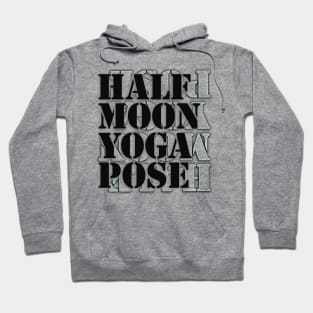 Half moon yoga pose Hoodie